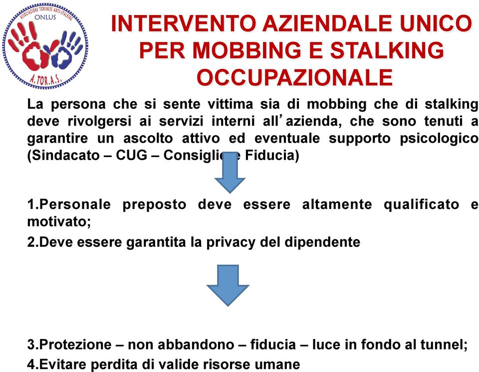 (Sindacato CUG Consigliere Fiducia) 1. P ersonale preposto deve essere altamente qualificato e motivato; 2.