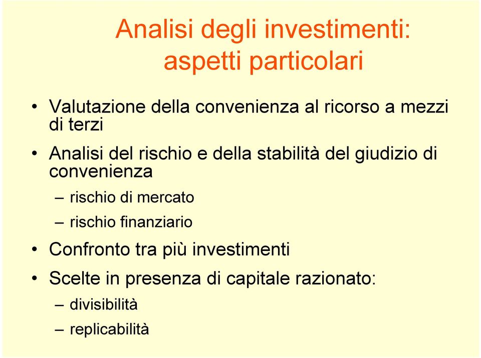 giudizio di convenienza rischio di mercato rischio finanziario Confronto tra