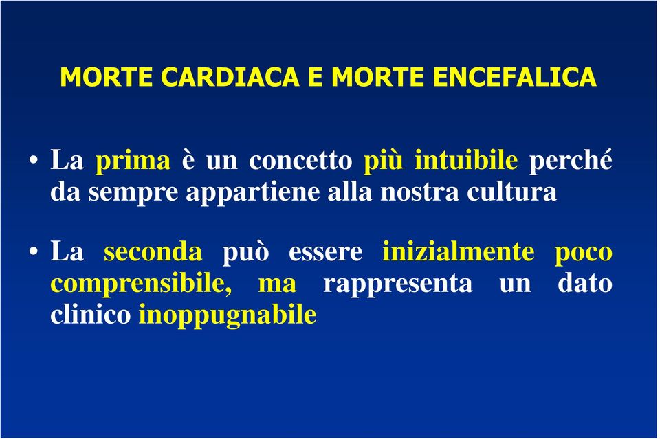 alla nostra cultura La seconda può essere inizialmente