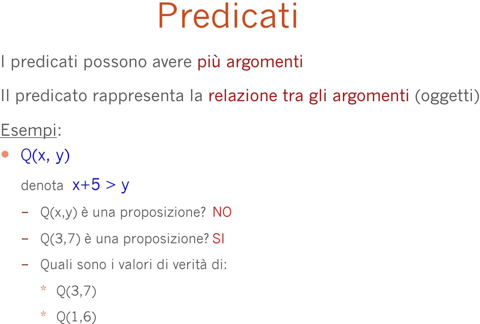 Q(x, y) denota x+5 > y - Q(x,y) è una proposizione?