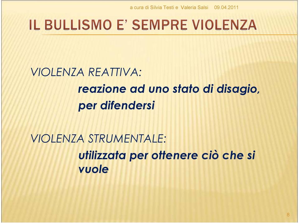 difendersi VIOLENZA STRUMENTALE: