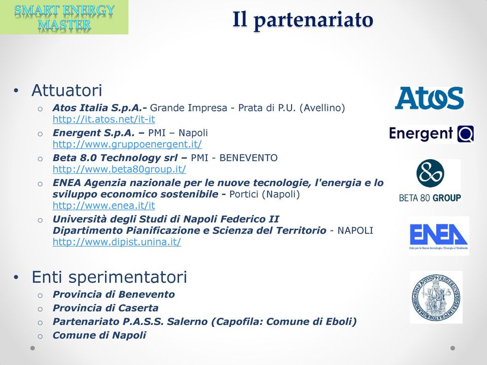 it/ ENEA Agenzia nazionale per le nuove tecnologie, l'energia e lo sviluppo economico sostenibile - Portici (Napoli) http://www.enea.