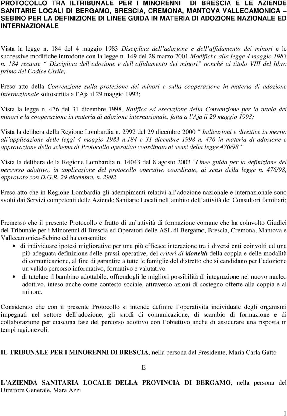 149 del 28 marzo 2001 Modifiche alla legge 4 maggio 1983 n.