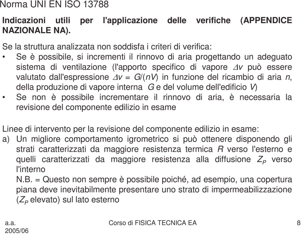 rcambo d ara n, dlla roduzon d aor ntrna G dl olum dll'dfco V S non è ossbl ncrmntar l rnnoo d ara, è ncssara la rson dl comonnt dlzo n sam Ln d ntrnto r la rson dl comonnt dlzo n sam: a Un