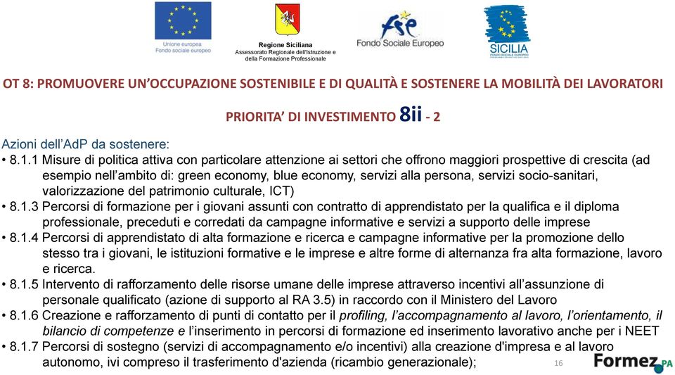 socio-sanitari, valorizzazione del patrimonio culturale, ICT) 8.1.