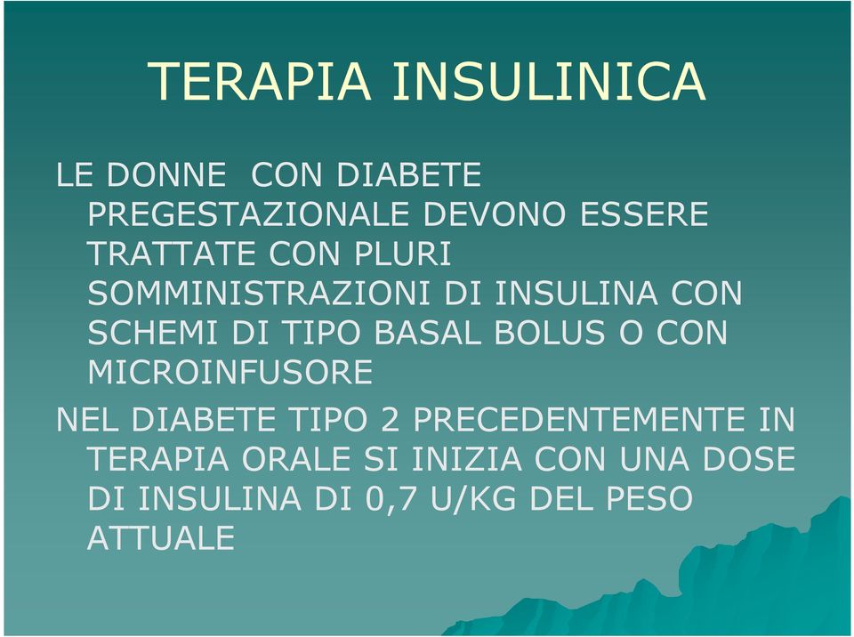 BASAL BOLUS O CON MICROINFUSORE NEL DIABETE TIPO 2 PRECEDENTEMENTE IN