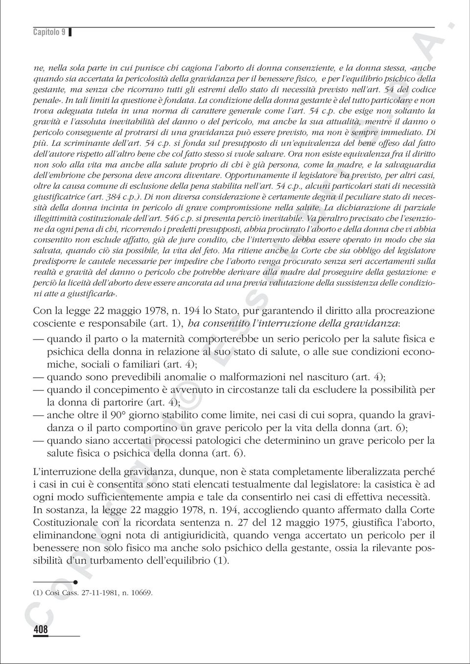 La condizione della donna gestante è del tutto pa