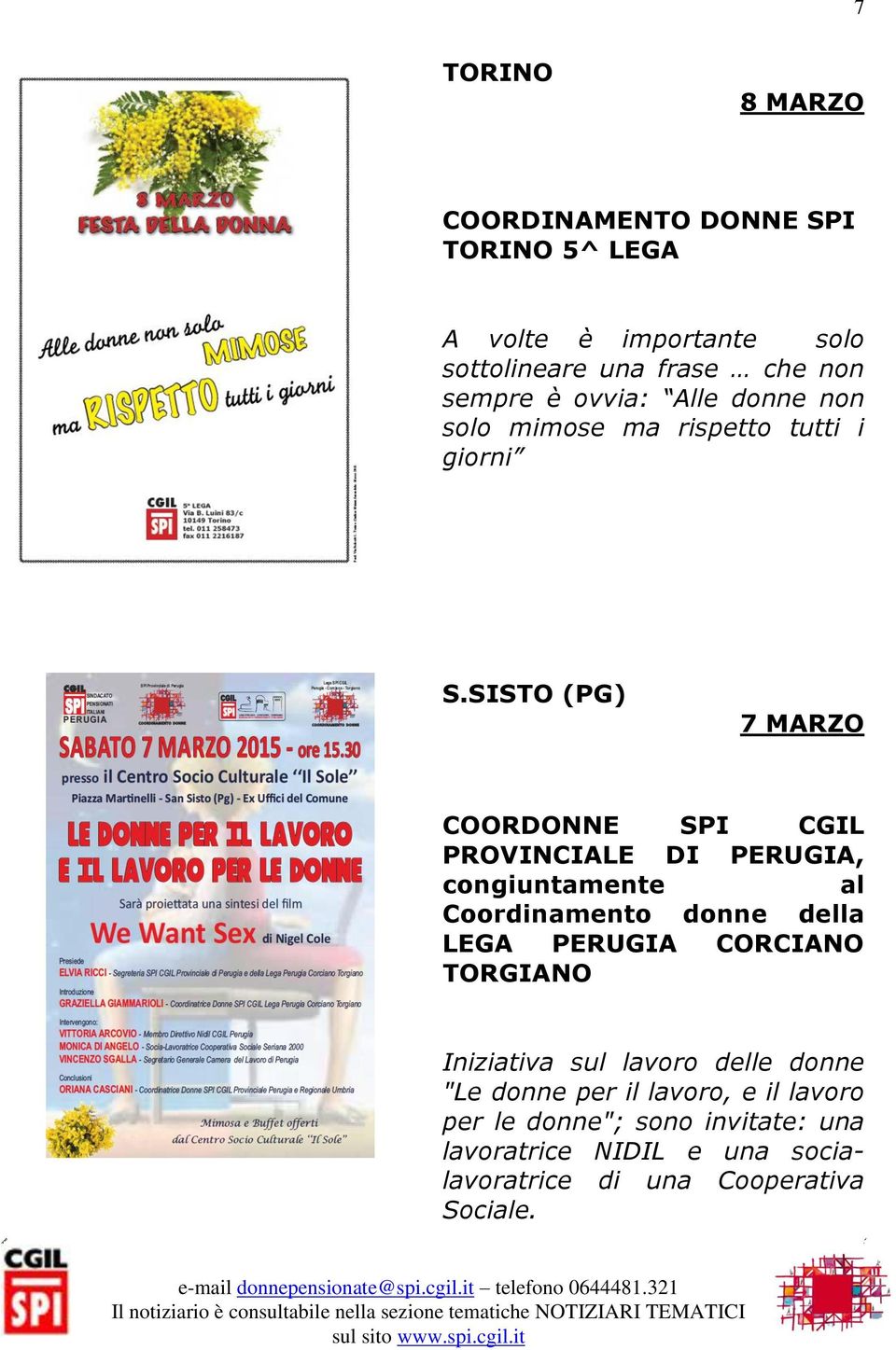 SISTO (PG) 7 MARZO COORDONNE SPI CGIL PROVINCIALE DI PERUGIA, congiuntamente al Coordinamento donne della LEGA PERUGIA