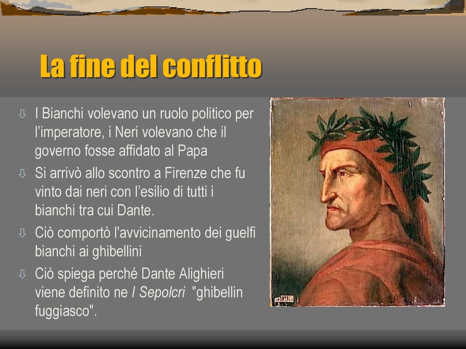 con l esilio di tutti i bianchi tra cui Dante.