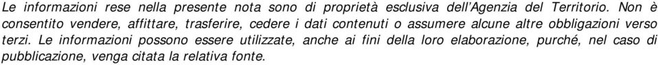 Non è consentito vendere, affittare, trasferire, cedere i dati contenuti o assumere alcune