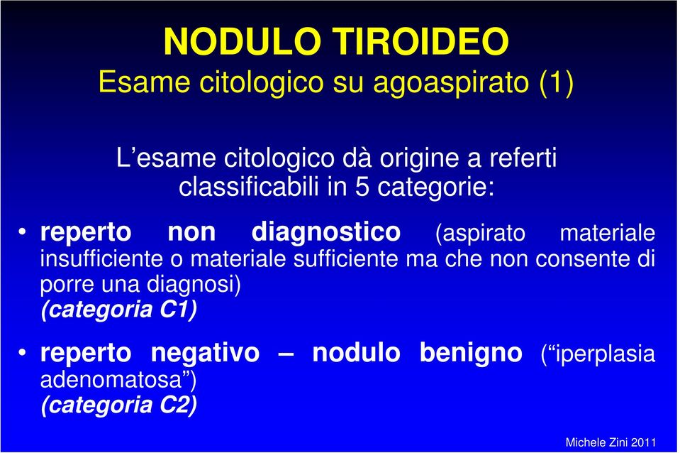 insufficiente o materiale sufficiente ma che non consente di porre una diagnosi)