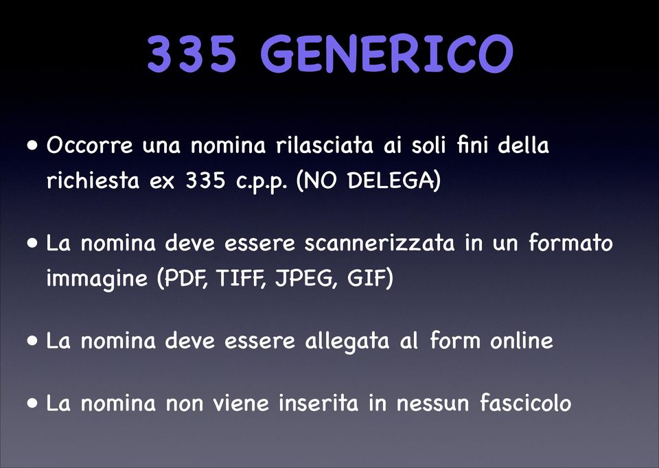 p. (NO DELEGA) La nomina deve essere scannerizzata in un formato