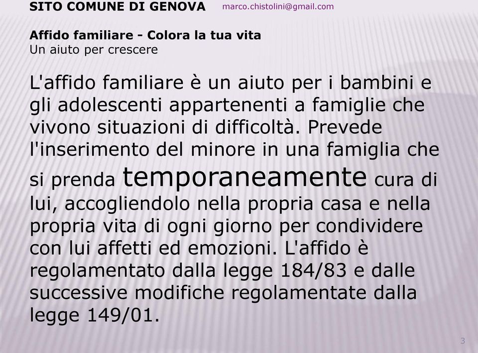 appartenenti a famiglie che vivono situazioni di difficoltà.