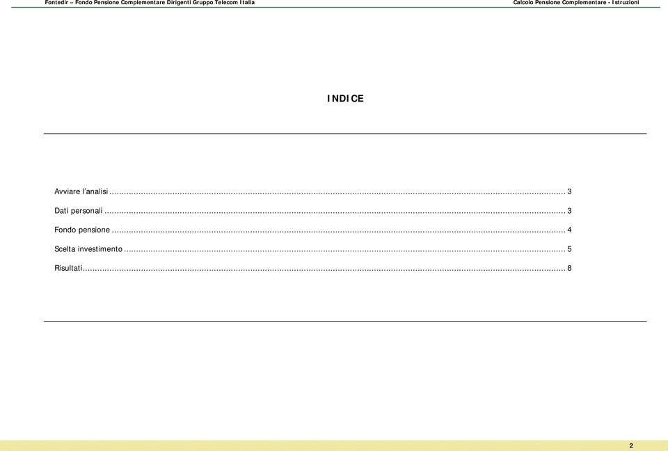 .. 3 Fondo pensione.