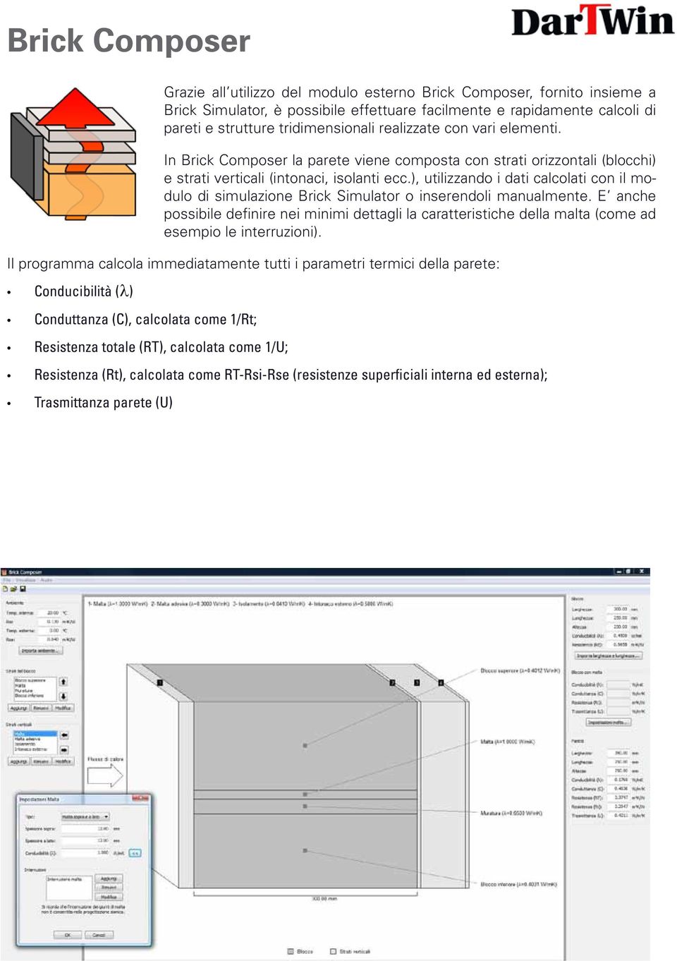 ), utilizzando i dati calcolati con il modulo di simulazione Brick Simulator o inserendoli manualmente.