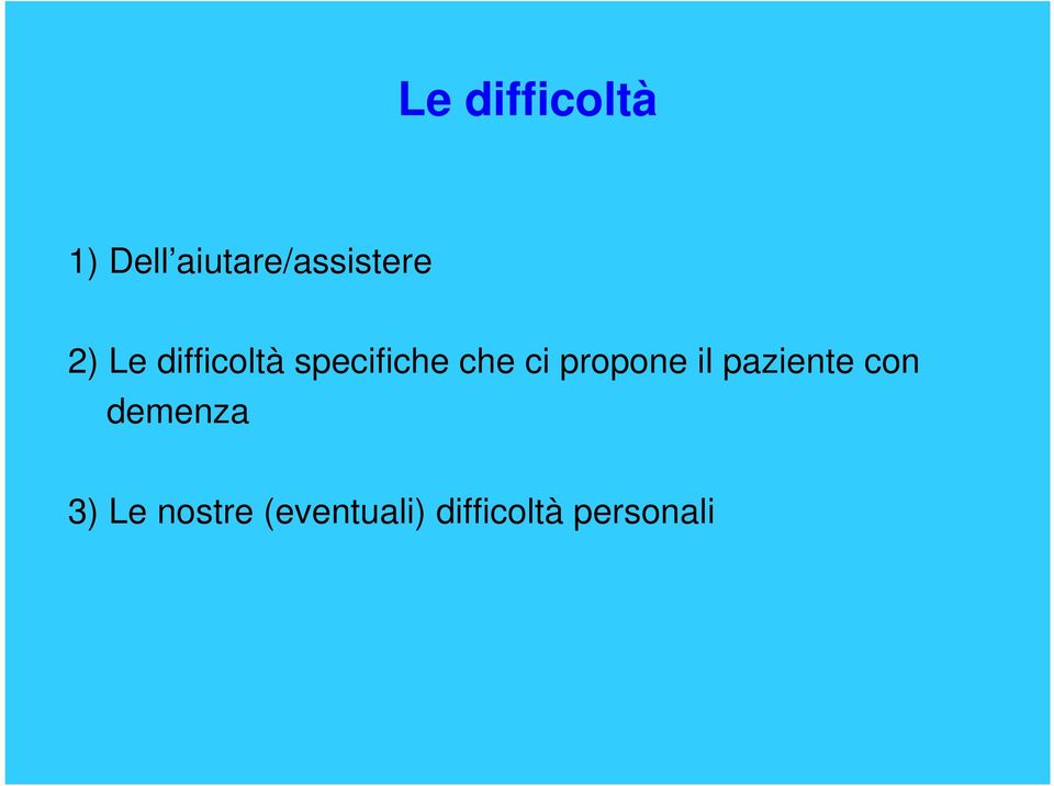 specifiche che ci propone il paziente