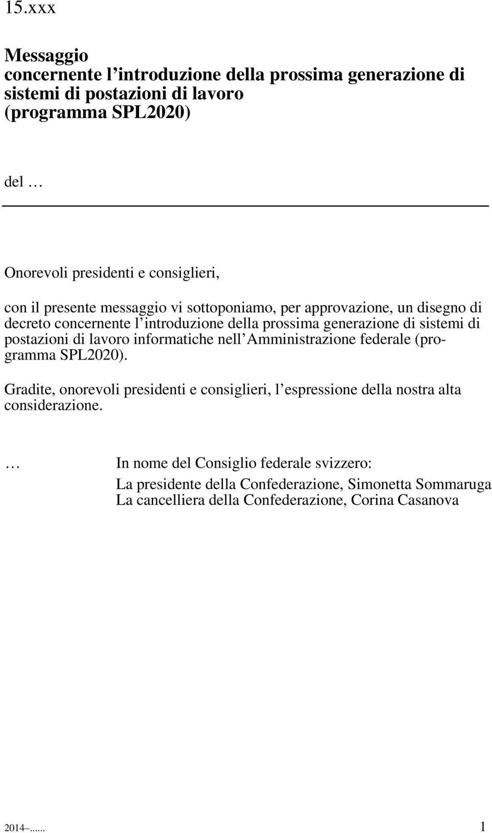 postazioni di lavoro informatiche nell Amministrazione federale (programma SPL2020).