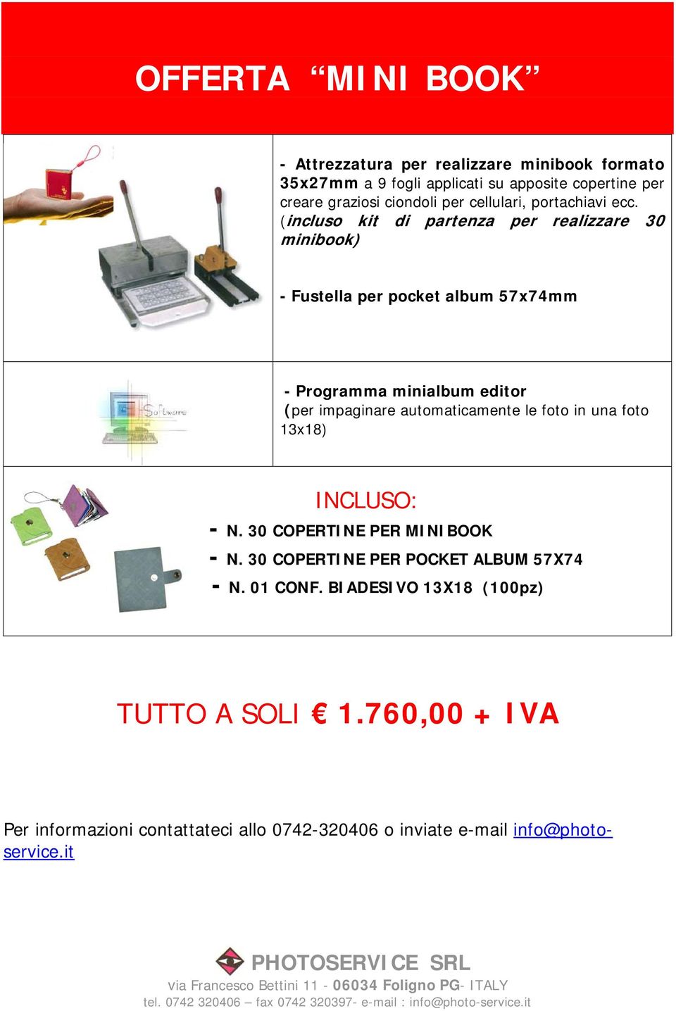 (incluso kit di partenza per realizzare 30 minibook) - Fustella per pocket album 57x74mm - Programma minialbum editor (per impaginare