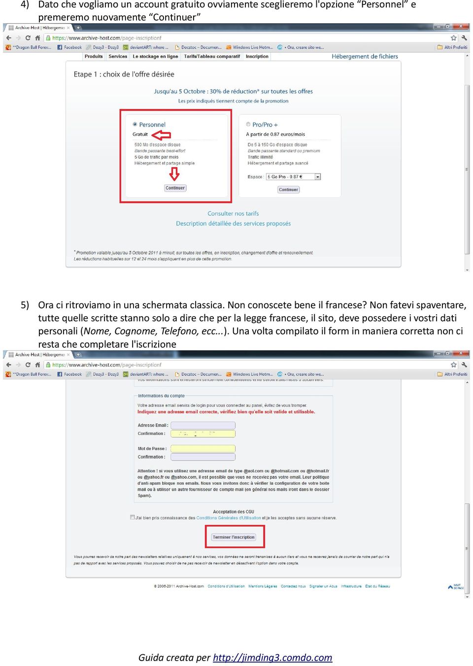 Non fatevi spaventare, tutte quelle scritte stanno solo a dire che per la legge francese, il sito, deve possedere