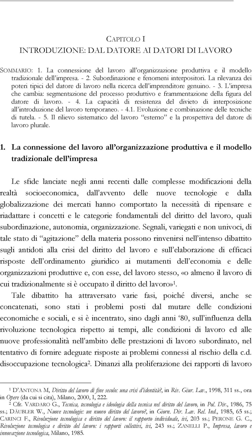 L impresa che cambia: segmentazione del processo produttivo e frammentazione della figura del datore di lavoro. - 4.