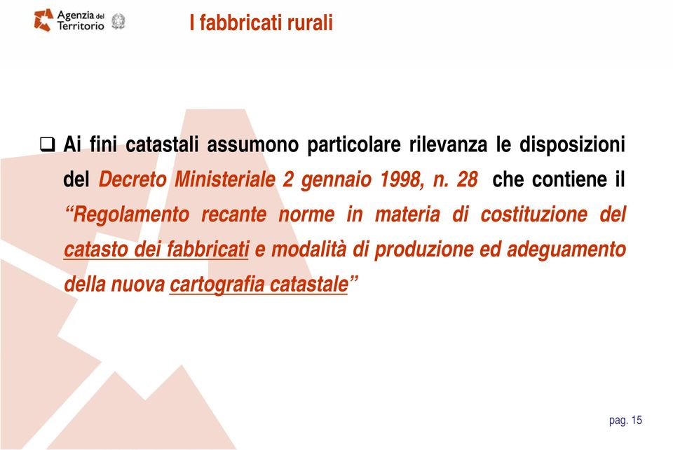 28 che contiene il Regolamento recante norme in materia di costituzione del