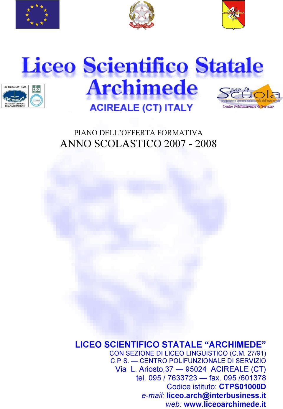 Ariosto,7 950 ACIREALE (CT) tel. 095 / 767 fax.