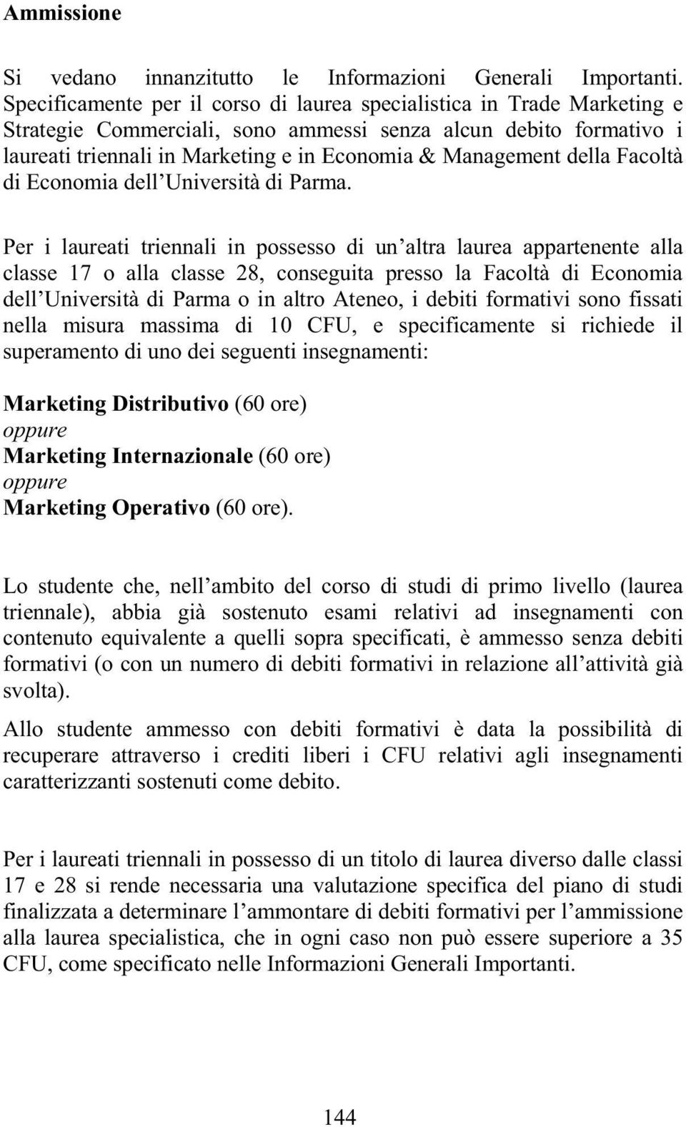 della Facoltà di Economia dell Università di Parma.