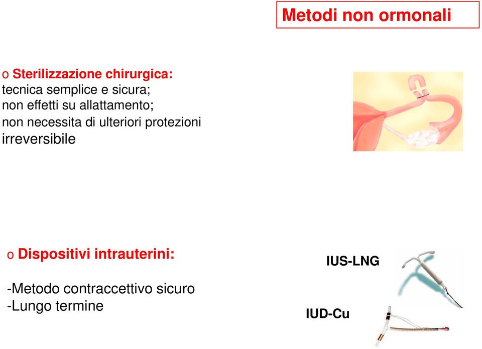 di ulteriori protezioni irreversibile o Dispositivi