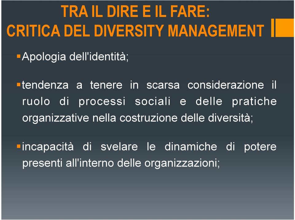 processi sociali e delle pratiche organizzative nella costruzione delle