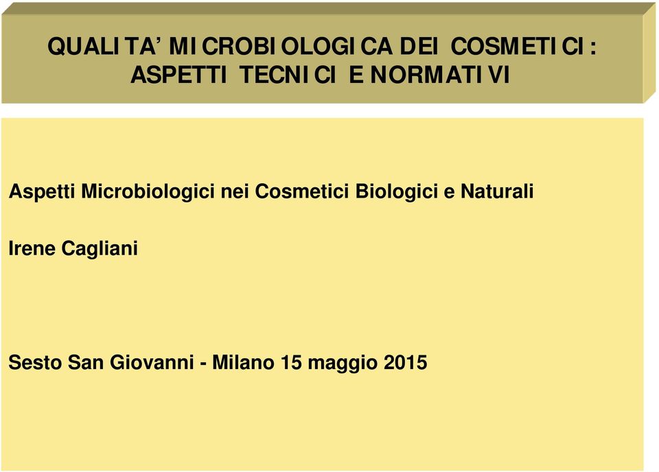 nei Cosmetici Biologici e Naturali Irene