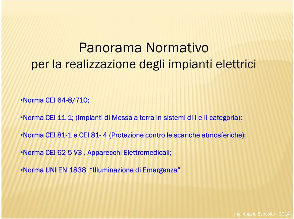 categoria); Norma CEI 81-1 1 e CEI 81-4 (Protezione contro le scariche