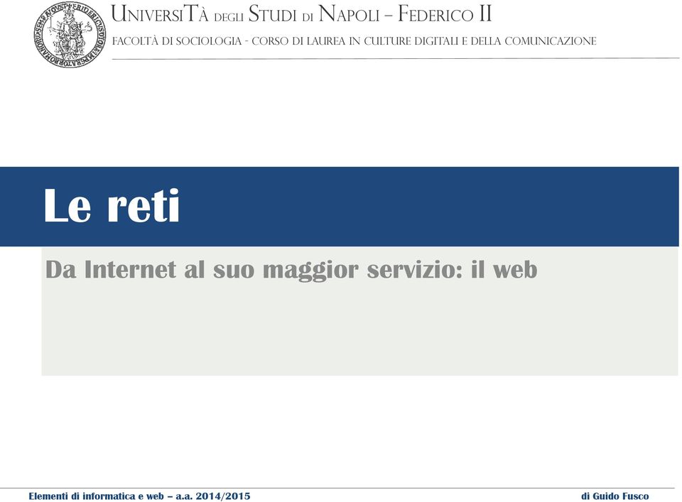 Comunicazione Le reti Da Internet al suo maggior servizio: