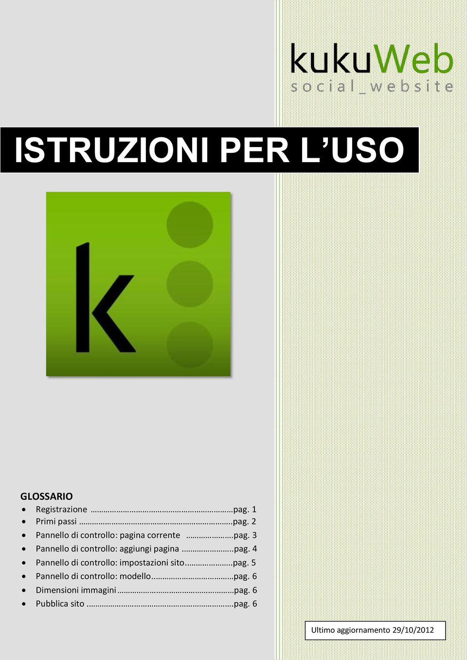 ..pag. 4 Pannello di controllo: impostazioni sito....pag. 5 Pannello di controllo: modello.