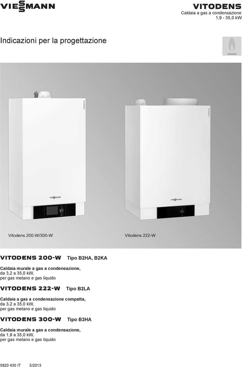 222-W Tipo B2L Caldaia a gas a condensazione compatta, da 3,2 a 35,0 kw, per gas metano e gas liquido