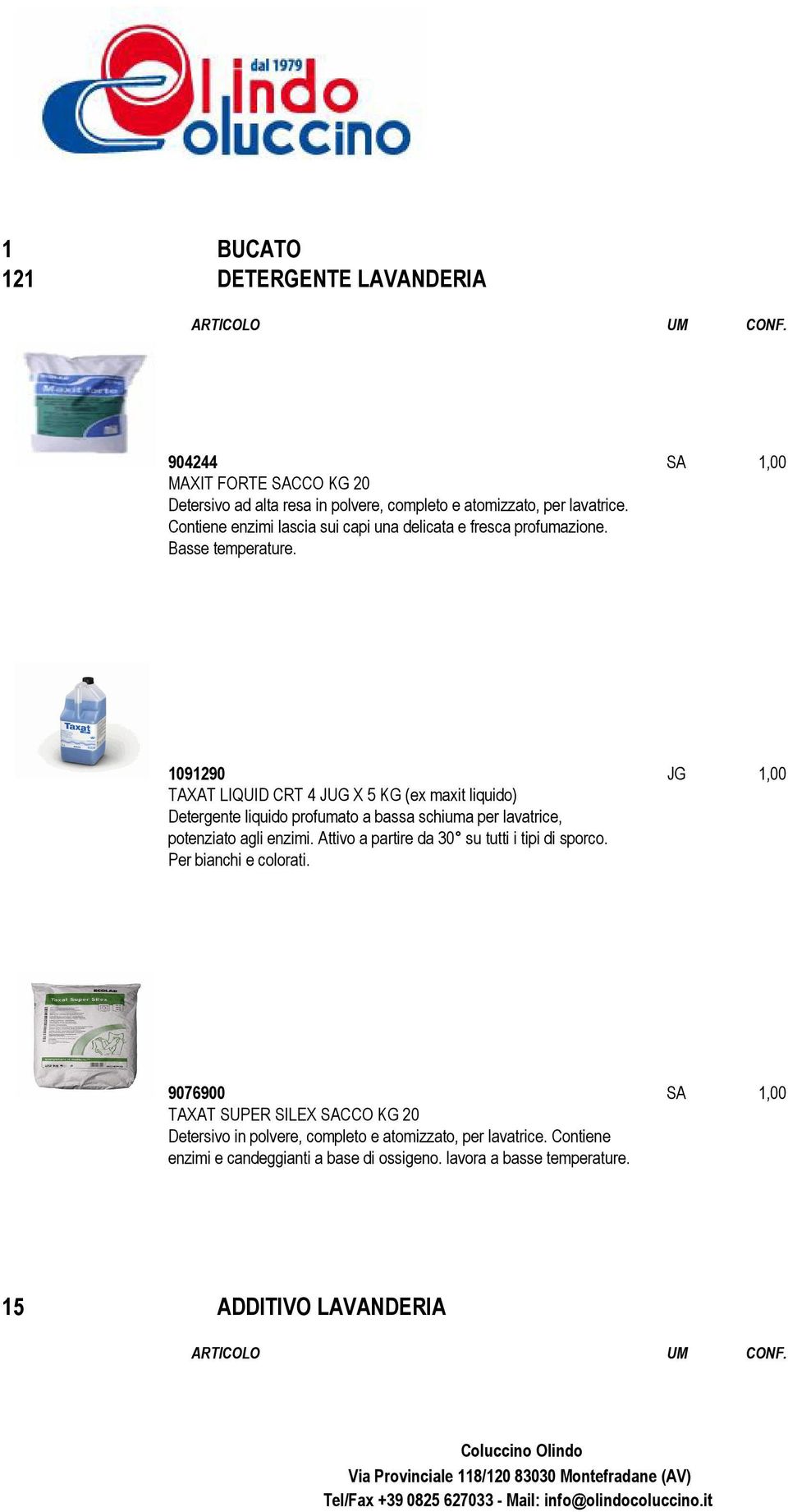 1091290 JG 1,00 TAXAT LIQUID CRT 4 JUG X 5 KG (ex maxit liquido) Detergente liquido profumato a bassa schiuma per lavatrice, potenziato agli enzimi.