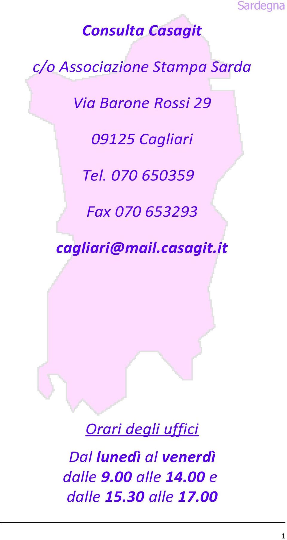 070 650359 Fax 070 653293 cagliari@mail.casagit.