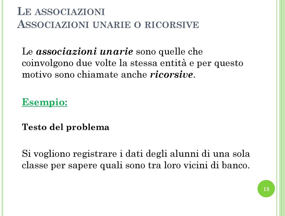 anche ricorsive.