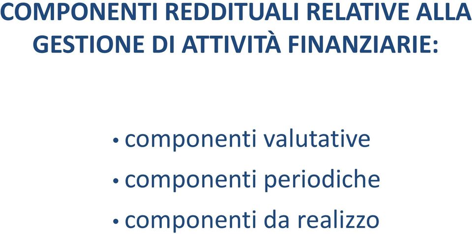 FINANZIARIE: componenti