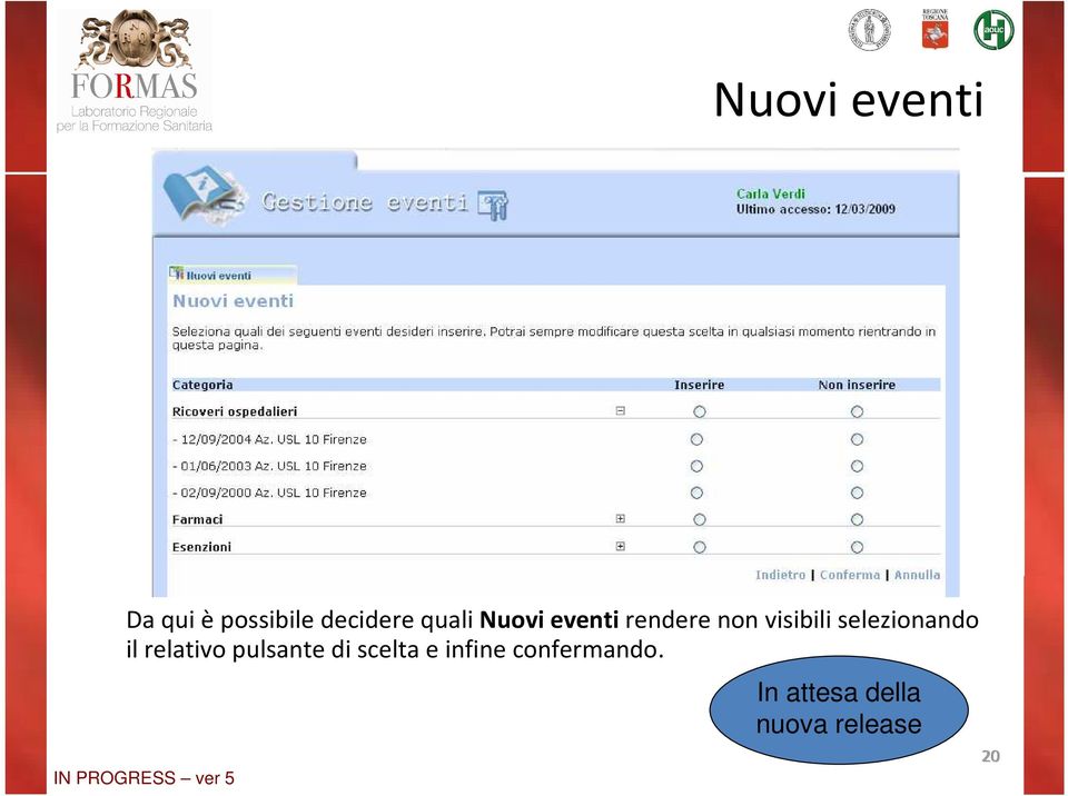 selezionando il relativo pulsante di scelta