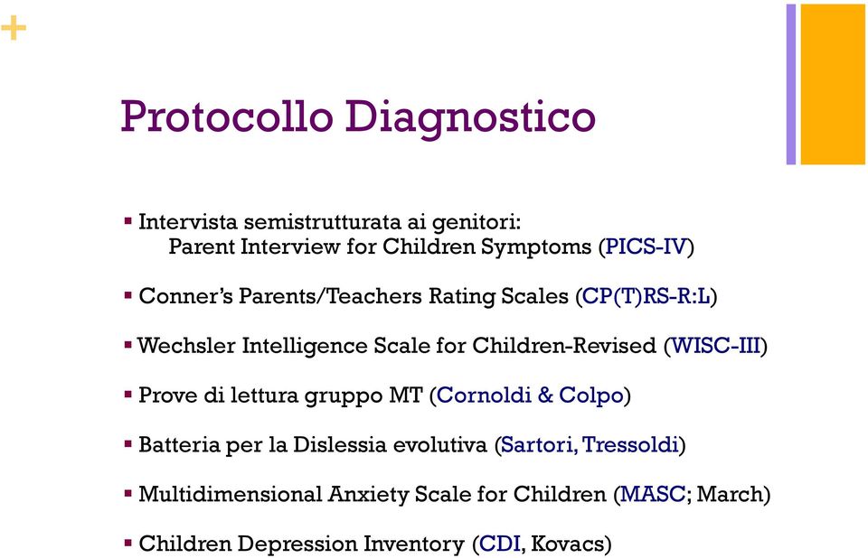 Children-Revised (WISC-III) Prove di lettura gruppo MT (Cornoldi & Colpo) Batteria per la Dislessia