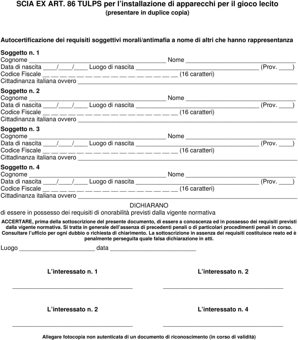 ) Cittadinanza italiana ovvero Soggetto n. 4 Data di nascita / / Luogo di nascita _ (Prov.