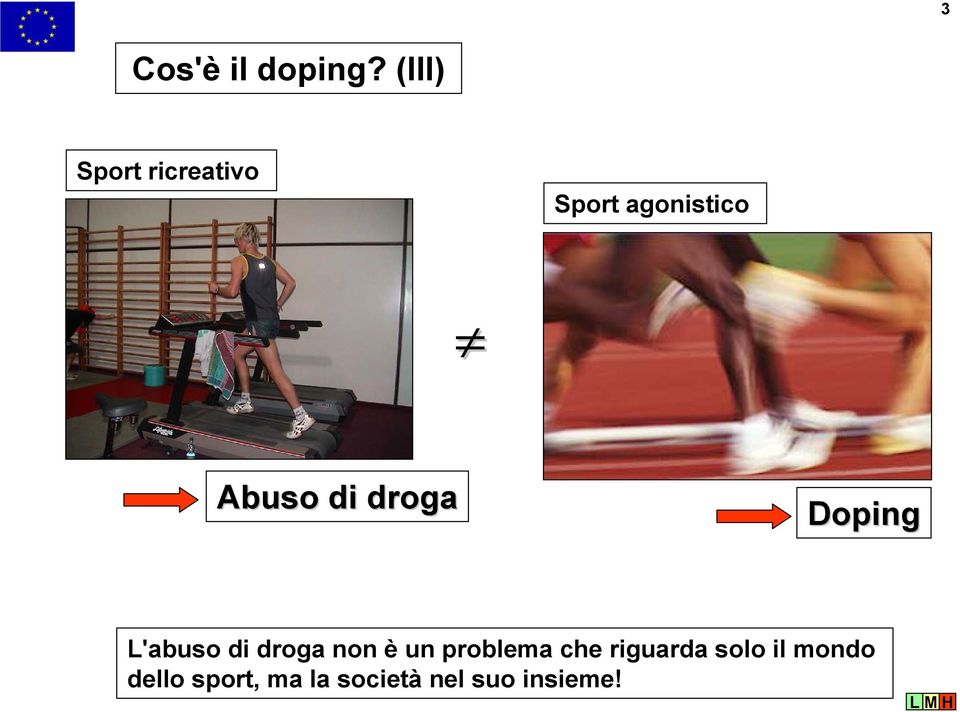 di droga Doping L'abuso di droga non è un