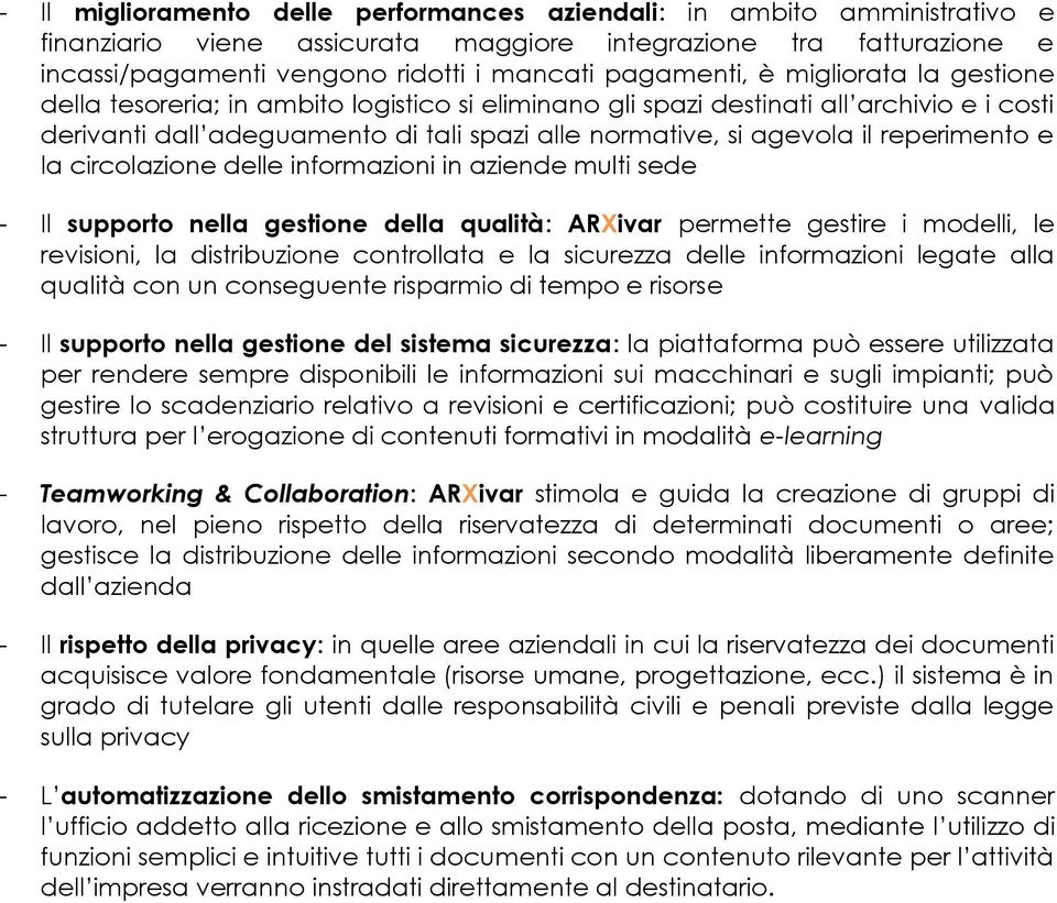 reperimento e la circolazione delle informazioni in aziende multi sede - Il supporto nella gestione della qualità: ARXivar permette gestire i modelli, le revisioni, la distribuzione controllata e la