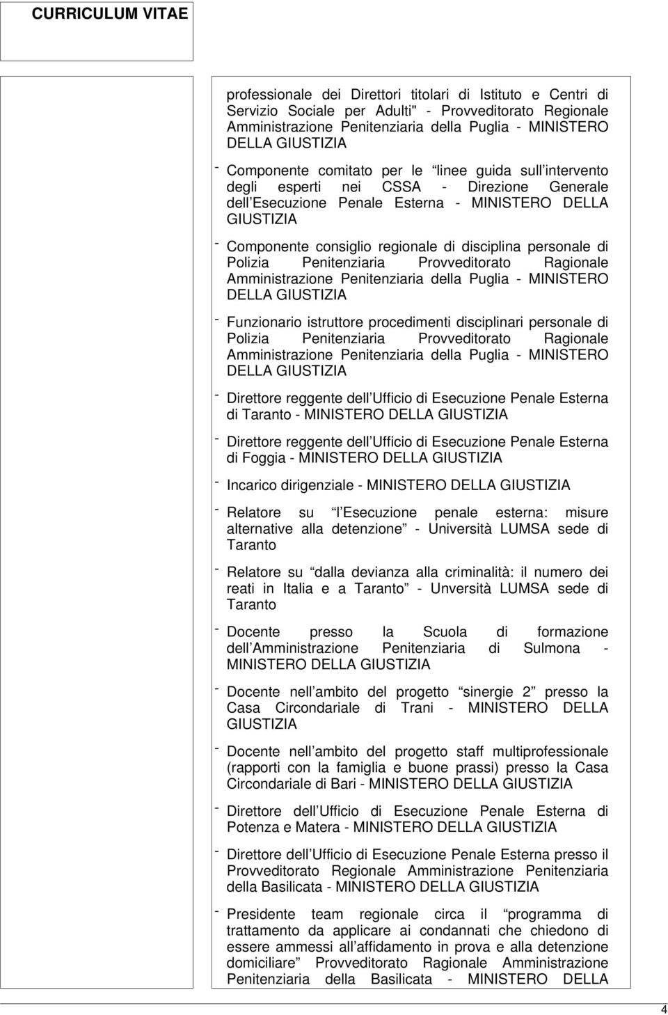 Penitenziaria Provveditorato Ragionale Amministrazione Penitenziaria della Puglia - MINISTERO DELLA - Funzionario istruttore procedimenti disciplinari personale di Polizia Penitenziaria