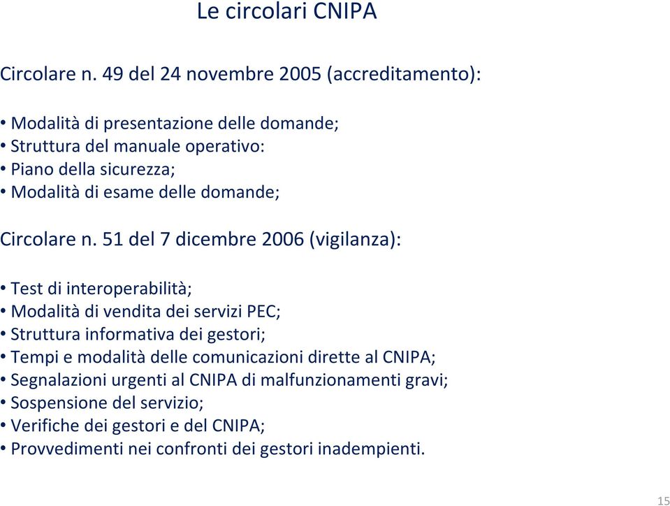 Modalità di esame delle domande; Circolare n.