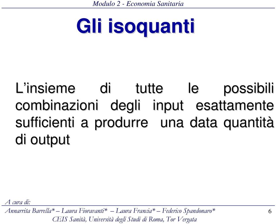 input esattamente sufficienti a