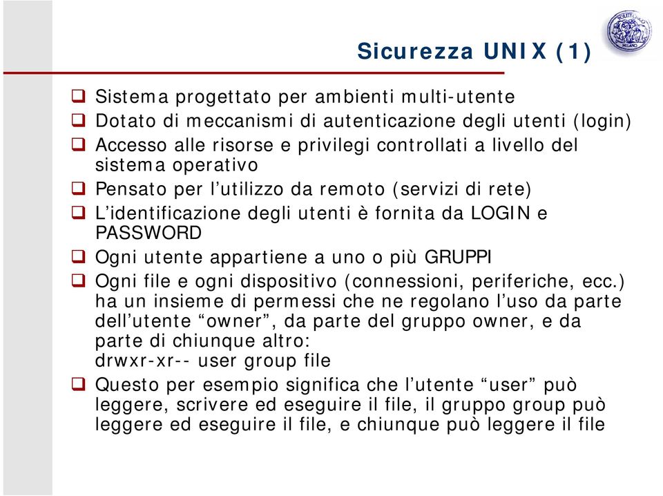 ogni dispositivo (connessioni, periferiche, ecc.