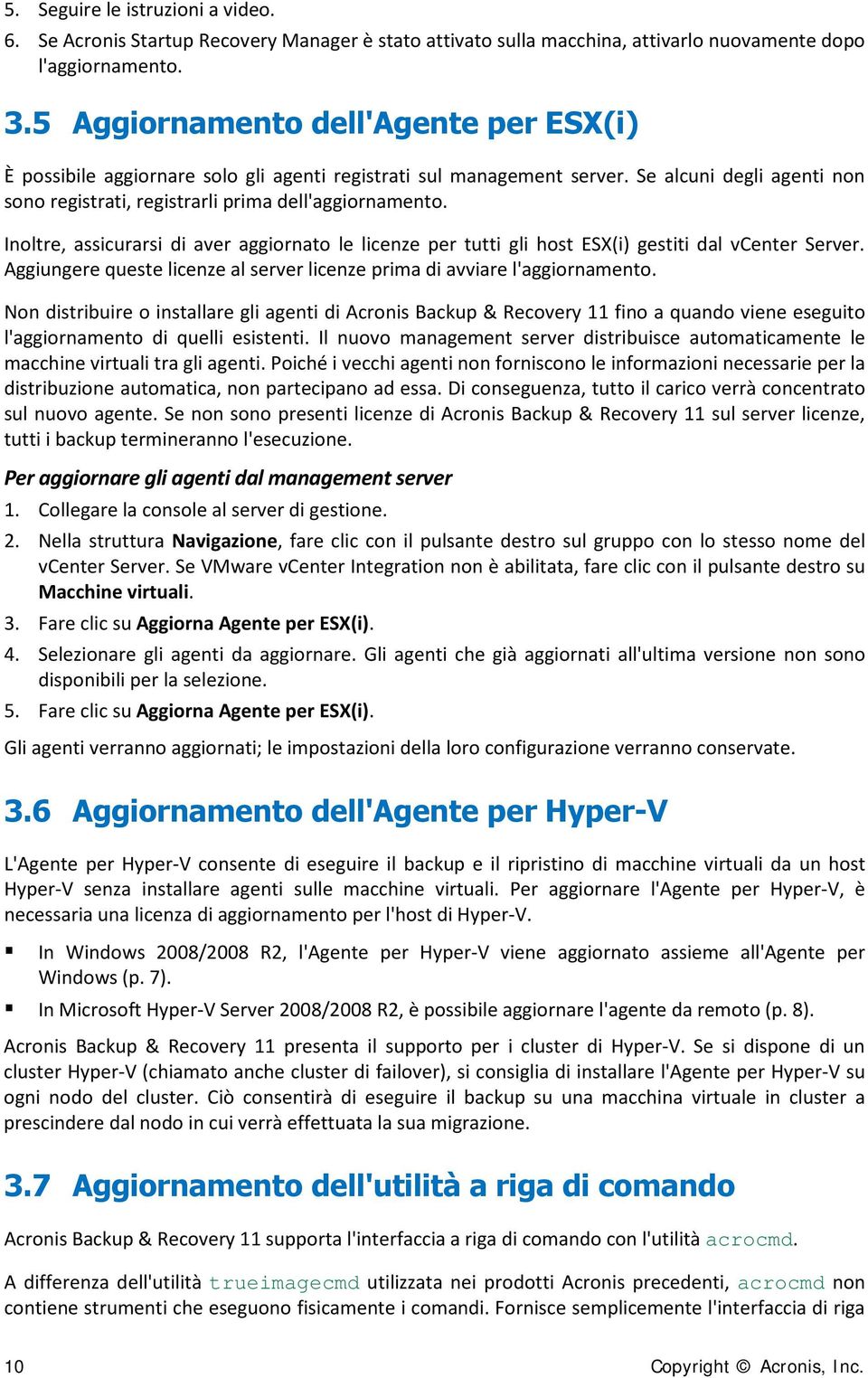 Inoltre, assicurarsi di aver aggiornato le licenze per tutti gli host ESX(i) gestiti dal vcenter Server. Aggiungere queste licenze al server licenze prima di avviare l'aggiornamento.