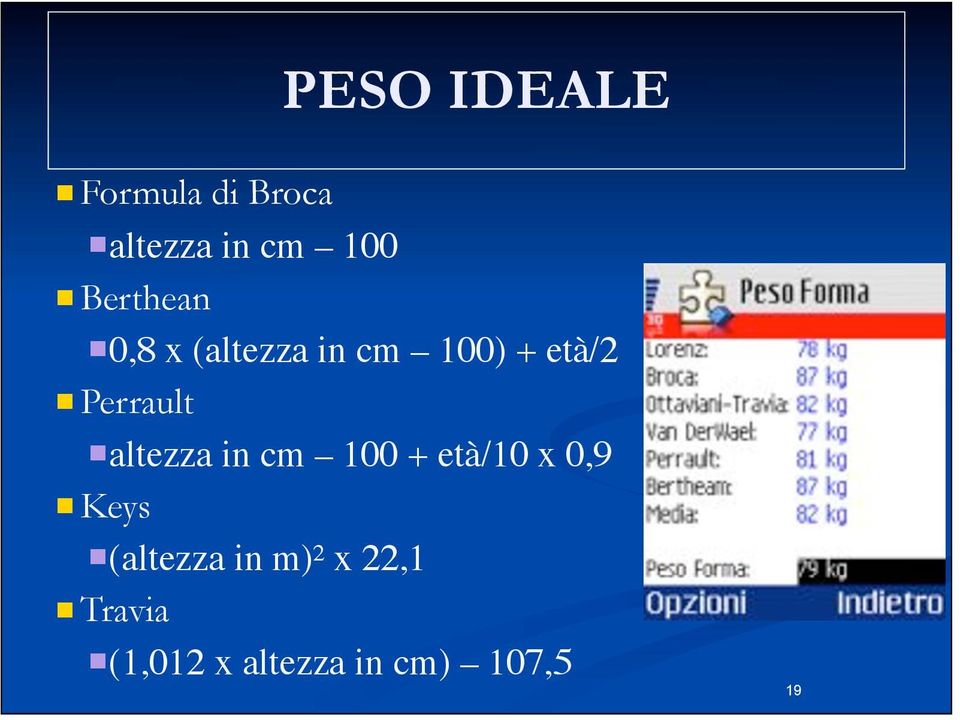 Perrault!altezza in cm 100 + età/10 x 0,9! Keys!