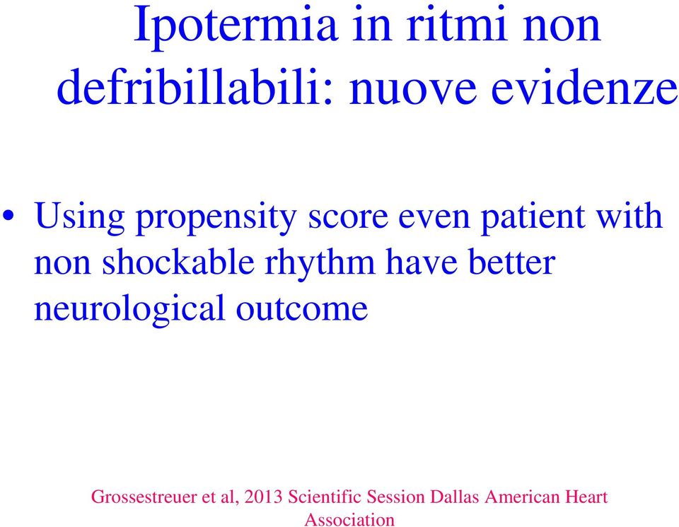 rhythm have better neurological outcome Grossestreuer et